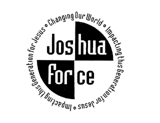 JOSHUA FORCE IMPACTING THIS GENERATION FOR JESUS-CHANGING OUR WORLD-IMPACTING THIS GENERATION FOR JESUS logo