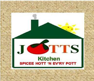 JOTTS KITCHEN. SPICEE HOTT 'N EV'RY POTT. logo