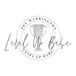 JOY HARRINGTON LEVEL UP BABE LEVEL UP BABE! logo