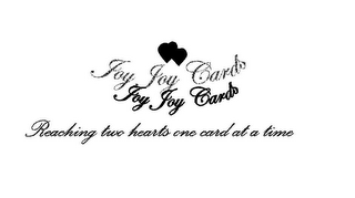 JOY JOY CARDS JOY JOY CARDS REACHING TWO HEARTS ONE CARD AT A TIME logo