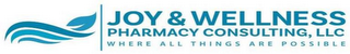 JOY & WELLNESS PHARMACY CONSULTING, LLCWHERE ALL THINGS ARE POSSIBLE logo