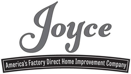 JOYCE AMERICA'S FACTORY DIRECT HOME IMPROVEMENT COMPANY logo