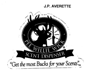 J.P. AVERETTE PEE WILLIE WICK SCENT DISPENSER "GET THE MOST BUCKS FOR YOUR SCENTS" logo