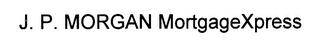J.P. MORGAN MORTGAGEXPRESS logo