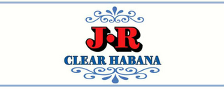 J.R CLEAR HABANA logo