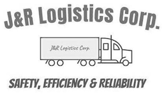 J&R LOGISTICS CORP. J&R LOGISTICS CORP. SAFETY, EFFICIENCY & RELIABILITY logo