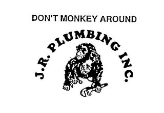 J.R. PLUMBING INC. DON'T MONKEY AROUND logo
