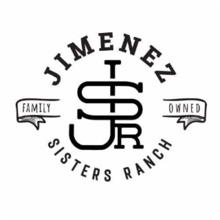 JSR JIMENEZ SISTERS RANCH FAMILY OWNED