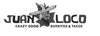 JUAN LOCO CRAZY GOOD BURRITOS & TACOS logo