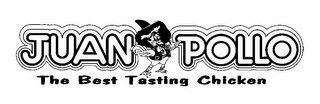 JUAN POLLO THE BEST TASTING CHICKEN logo