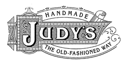 JUDY'S HANDMADE THE OLD FASHION WAY