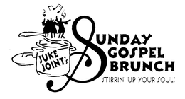 JUKE JOINT'S SUNDAY GOSPEL BRUNCH STIRRIN' UP YOUR SOUL! logo