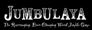 JUMBULAYA THE REARRANGING, EVER-CHANGING WORD JUMBLE GAME logo