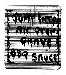 JUMP INTO AN OPEN GRAVE BBQ SAUCE logo