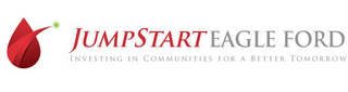 JUMPSTART EAGLE FORD INVESTING IN COMMUNITIES FOR A BETTER TOMORROW logo