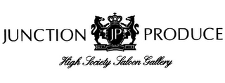 JUNCTION PRODUCE HIGH SOCIETY SALOON GALLERY logo