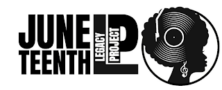 JUNE TEENTH LP LEGACY PROJECT logo