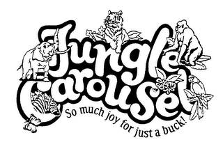 JUNGLE CAROUSEL SO MUCH JOY FOR JUST A BUCK! logo