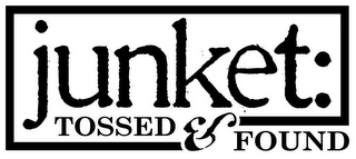 JUNKET: TOSSED AND FOUND logo