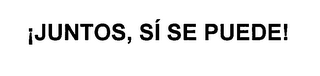 !JUNTOS, SI SE PUEDE! logo