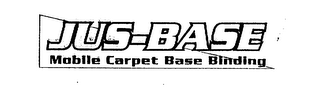 JUS-BASE MOBILE CARPET BASE BINDING logo