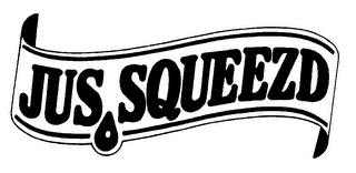 JUS. SQUEEZD