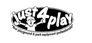 JUST 4 PLAY "YOUR PLAYGROUND & PARK EQUIPMENT PROFESSIONALS!" logo
