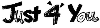 JUST '4' YOU logo