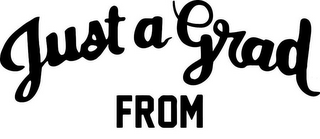 JUST A GRAD FROM logo