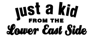 JUST A KID FROM THE LOWER EAST SIDE logo