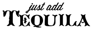 JUST ADD TEQUILA logo