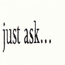 JUST ASK . . . logo