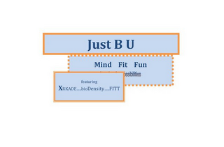 JUST B U MIND FIT FUN SSIBILITIES FEATURING XRKADE.... BIODENSITY.... FITT logo