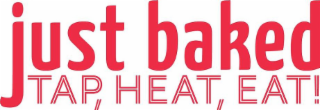 JUST BAKED TAP, HEAT, EAT! logo