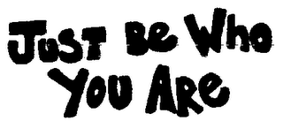 JUST BE WHO YOU ARE logo