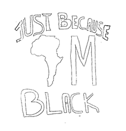 JUST BECAUSE IM BLACK logo