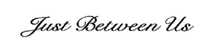JUST BETWEEN US logo