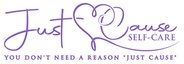 JUST CAUSE SELF- CARE YOU DON'T NEED A REASONS JUST CAUSE logo