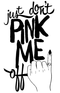 JUST DON'T PINK ME OFF logo