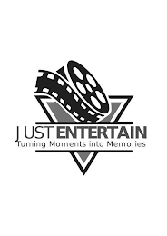 JUST ENTERTAIN TURNING MOMENTS INTO MEMORIES logo