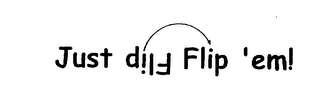 JUST FLIP FLIP 'EM! logo