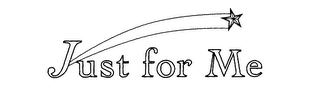 JUST FOR ME logo