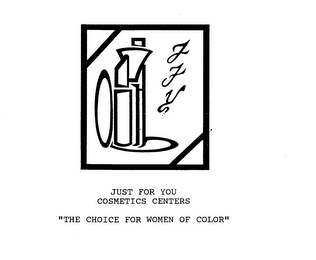 JUST FOR YOU COSMETICS CENTERS "THE CHOICE FOR WOMEN OF COLOR" logo