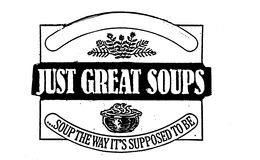 JUST GREAT SOUPS ...SOUP THE WAY IT'S SUPPOSED TO BE logo