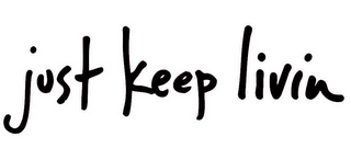 JUST KEEP LIVIN logo