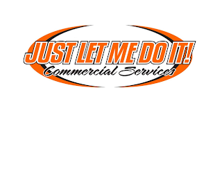 JUST LET ME DO IT! COMMERCIAL SERVICES logo