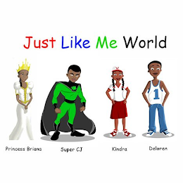 JUST LIKE ME WORLD PRINCESS BRIANA SUPER CJ KINDRA DELOREN V1 logo