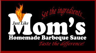 JUST LIKE MOM'S HOMEMADE BARBEQUE SAUCE SEE THE INGREDIENTS...TASTE THE DIFFERENCE logo