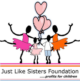 JUST LIKE SISTERS FOUNDATION ..... PROFITS FOR CHILDREN logo