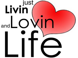 JUST LIVIN AND LOVIN LIFE logo